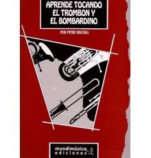 Aprende Tocando el Trombón y El Bombardi