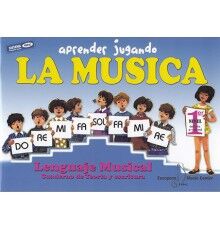 Aprender Jugando. La Música 1 Teoría y E