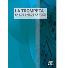 La Trompeta en los Siglos XX y XXI