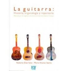 La Guitarra Historia, Organología y Repe