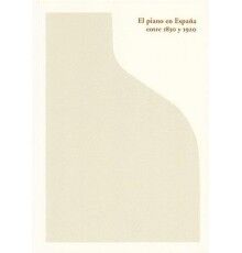 El Piano en España entre 1830 y 1920