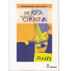Burnard Enseñar Música de Forma Creativa Pedagogía y Educación Musical