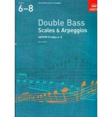 Double Bass Scales & Arpeggios – ABRSM Grades 6–8