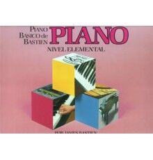 Bastien P. Básico.Piano. Nivel Elemental