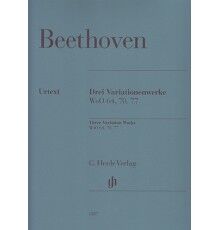 Three Variation Works WoO 64, 70, 77