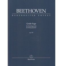 Grobe Fuge for String Quartet Op.133/ St Grobe Fuge for String Quartet Op.133/ St