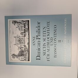 Sechs Suiten für Altblockflöte und Basso Continuo II