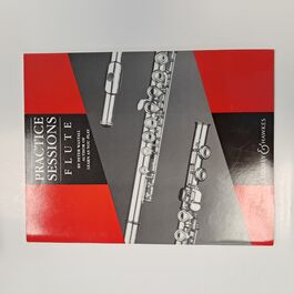 Practice Sessions Flute Practice Sessions Flute