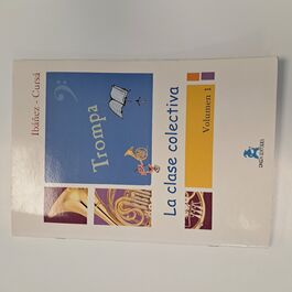 La clase colectiva trompa Volumen 1
