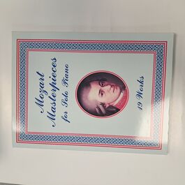 19 Works Mozart Masterpieces for Solo Piano