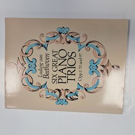 Six Great Piano Trios Opp. 1,70 and 97