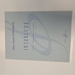 Interlude pour Violoncelle Seul Marc André Dalbavie