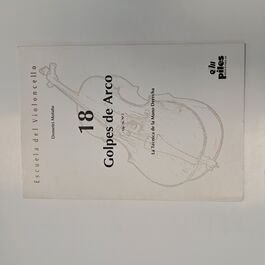 18 Golpes de Arco Op. 36 Nº1 La Técnica de la Mano Derecha