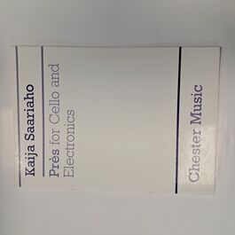 Près for Cello and Electronics Kaija Saariaho