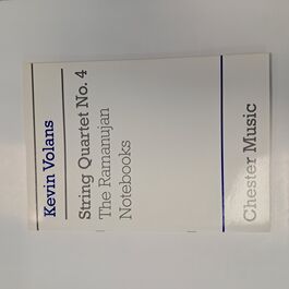 String Quartet No. 4 The Ramanujan Notebooks Kevin Volans String Quartet No. 4 The Ramanujan Notebooks Kevin Volans