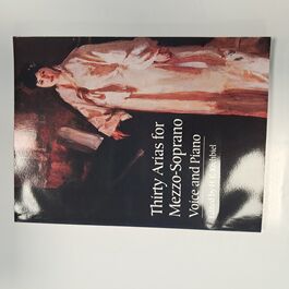 Thirty Arias for Mezzo Soprano Voice and Piano