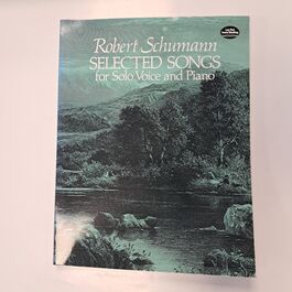 Selected Songs for Solo Voice and Piano Schumann