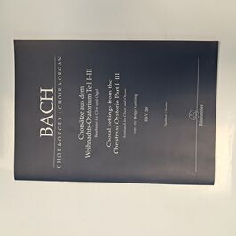 Choral Settings from the Christmas Oratorio Part 1-3 Arranged for Choir and Organ