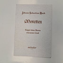 Motetten Singet dem Herrn ein Neues Lied
