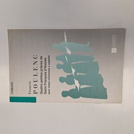 Quatre Petites Prières de Saint François d´Assise pour Choeur d´Hommes a Capella
