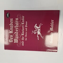Des Knaben Wunderhorn and the Rückert Lieder for Voice and Piano