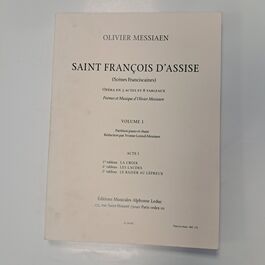 Saint François d´Assise Ópera en 3 Actes et 8 Tableaux Volume 1