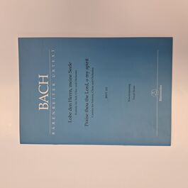 Praise thou the Lord, o my Spirit Cantata for Soloists, Choir and Orchestra BWV 143 Vocal Score
