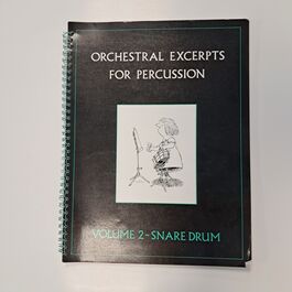 Orchestral Excerpts for Percussion Volume 2 Snare Drum