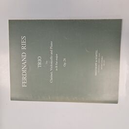 Trio for Clarinet, Violoncello and Piano in B flat Major Op. 28 Trio for Clarinet, Violoncello and Piano in B flat Major Op. 28