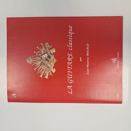 La Guitare Classique Volume A