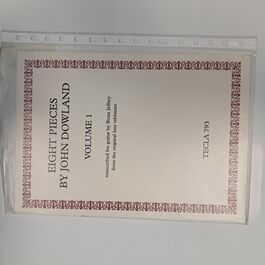 Eight Pieces by John Dowland Volume 1