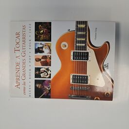 Aprende a Tocar como los Grandes Guitarristas