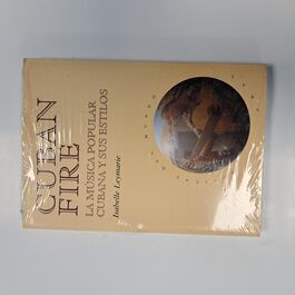 Cuban Fire La Música Popular Cubana y sus Estilos