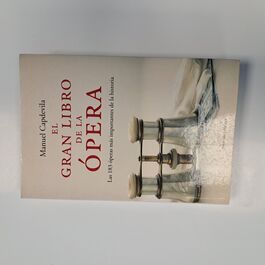 El Gran Libro de la Ópera las 183 más Importantes de la Historia