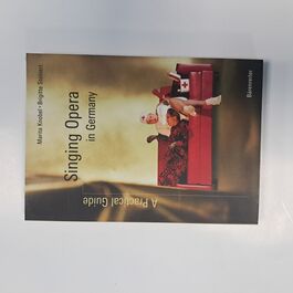 A Practical Guide Singing Opera in Germany