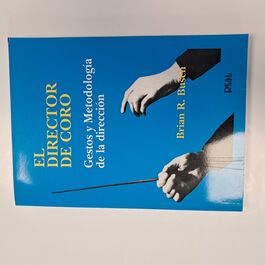 El Director de Coro Gestos y Metodología de la Dirección