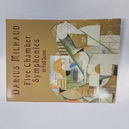 Darius Milhaud Five Chamber Symphonies in Full Score