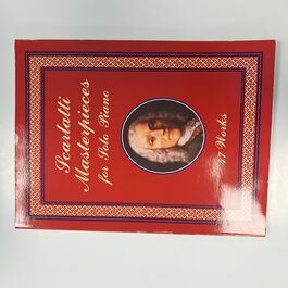 Scarlatti Masterpieces for Solo Piano 47 Works