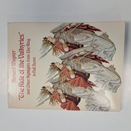 The Ride of the Valkyries and Other Highlights from The Ring in Full Score